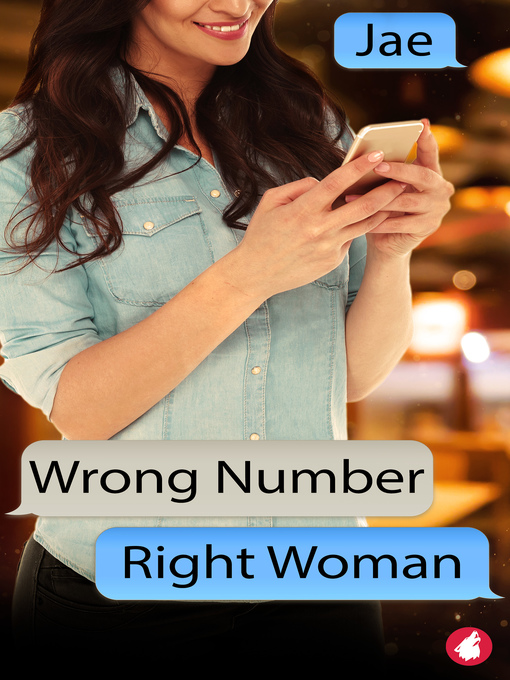 Title details for Wrong Number, Right Woman by Jae - Available